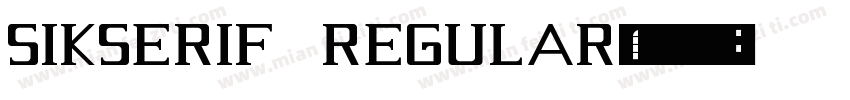 SikSerif Regular字体转换